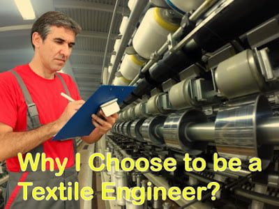 Why I Choose to be a Textile Engineer