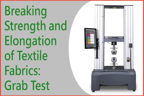 Breaking Strength and Elongation of Textile Fabrics: Grab Test (ASTM D5034)