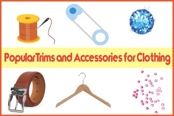 35 Types of Popular Trims and Accessories for your Clothing [Images] -  Textile Apex