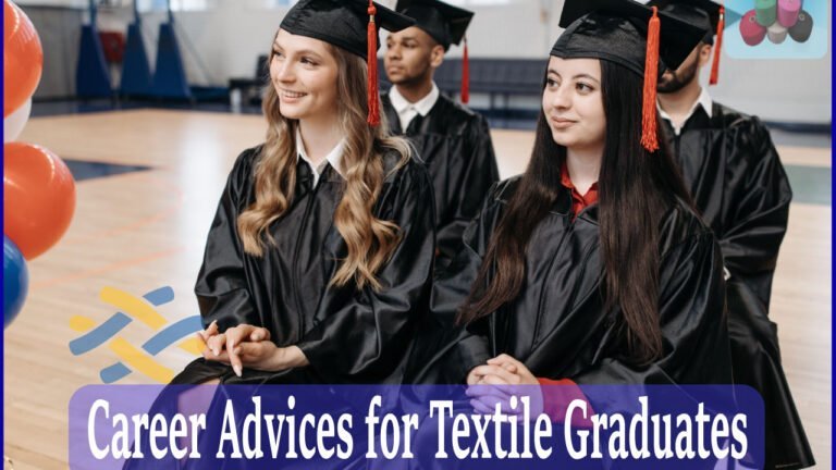 Career Advices for Textile Graduates