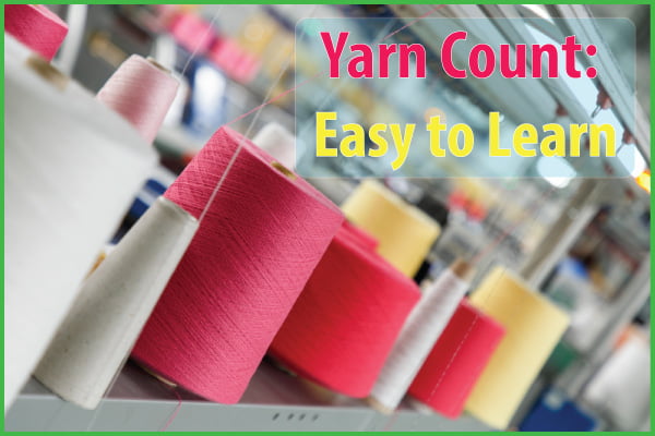 Yarn Count: Definition and Types