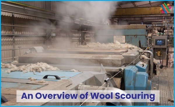 An Overview of Wool Scouring - Textile Apex