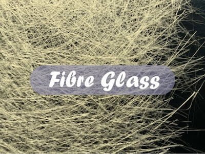 Glass Fibre: Manufacturing Process, 2 Main Types and End Uses