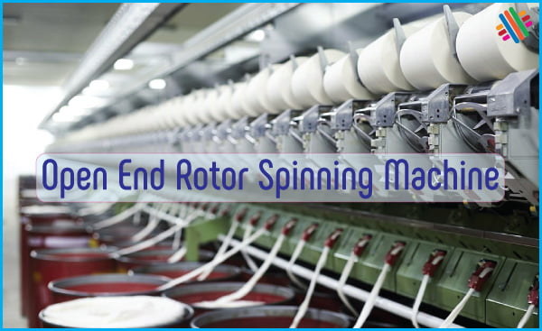 An Overview of Open-end Rotor Spinning