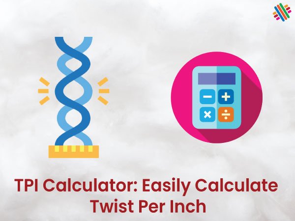 TPI Calculator: Easily Calculate Twist Per Inch